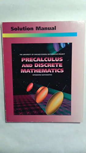UCSMP Precalculus and Discrete Mathematics Solution Manual (University of Chicago School Mathematics Project)