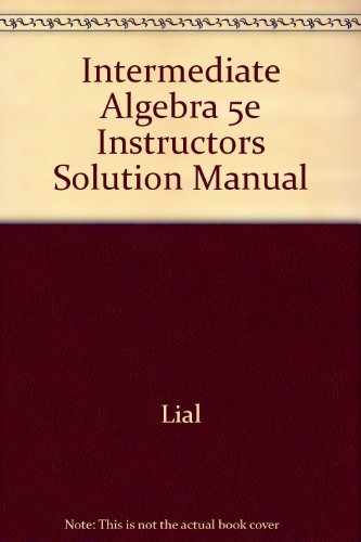 Intermediate Algebra 5e Instructors Solution Manual