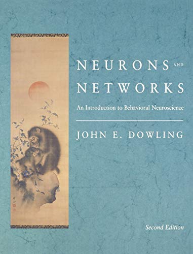 Neurons and Networks: An Introduction to Behavioral Neuroscience
