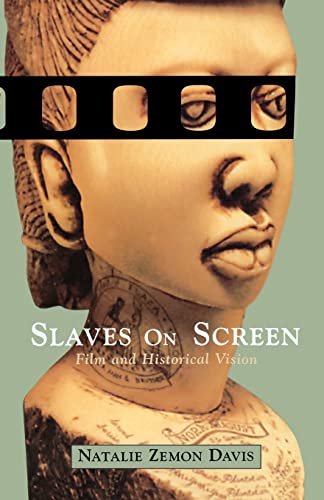 Slaves on Screen: Film and Historical Vision