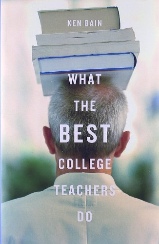 What the Best College Teachers Do Bain, Ken