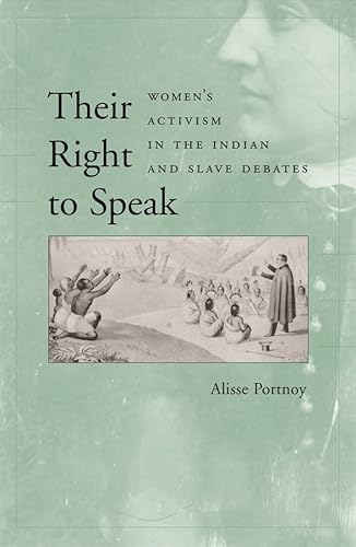 Their Right To Speak: Women's Activism In The Indian And Slave Debates