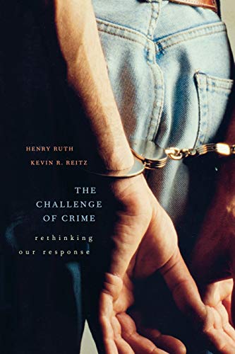 The Challenge of Crime: Rethinking Our Response