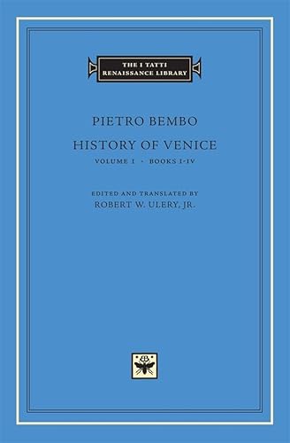 History of Venice, Volume 1: Books I-IV (The I Tatti Renaissance Library)