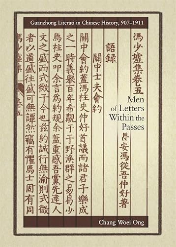 Men of Letters within the Passes: Guanzhong Literati in Chinese History, 907-1911