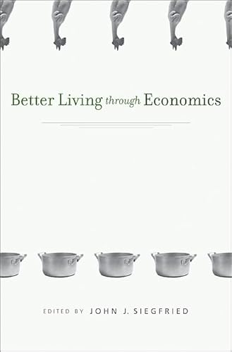 Better Living through Economics