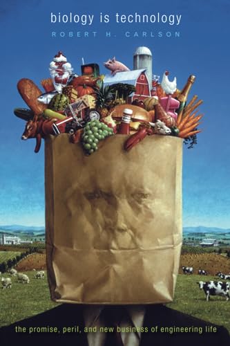 Biology Is Technology: The Promise, Peril, and New Business of Engineering Life