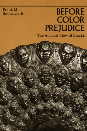 Before Color Prejudice: The Ancient View of Blacks