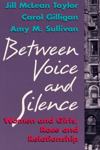 Between Voice and Silence: Women and Girls, Race and Relationship