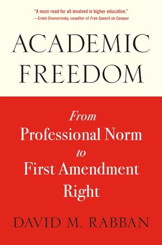 Academic Freedom: From Professional Norm to First Amendment Right
