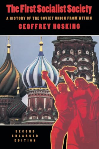 The First Socialist Society: A History of the Soviet Union from Within, Second Enlarged Edition