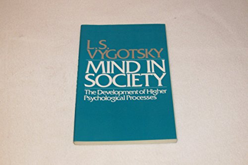 Mind in Society: Development of Higher Psychological Processes