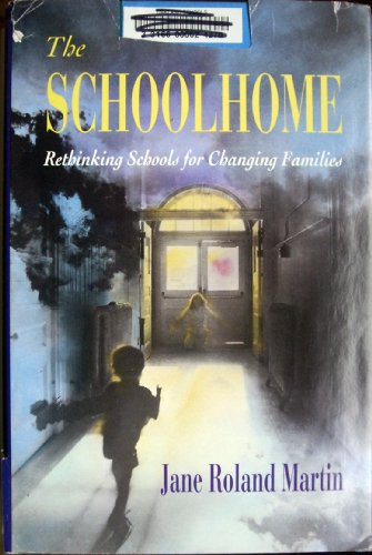 The Schoolhome: Rethinking Schools for Changing Families