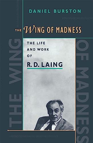 The Wing of Madness: The Life and Work of R.D. Laing