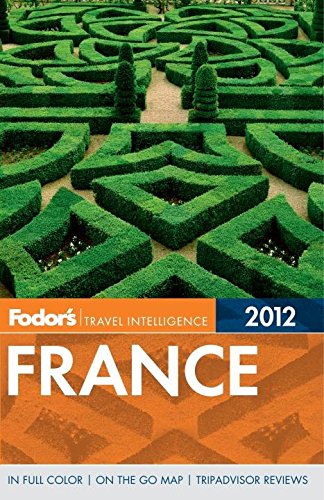 Fodor's Travel Intelligence 2012 France