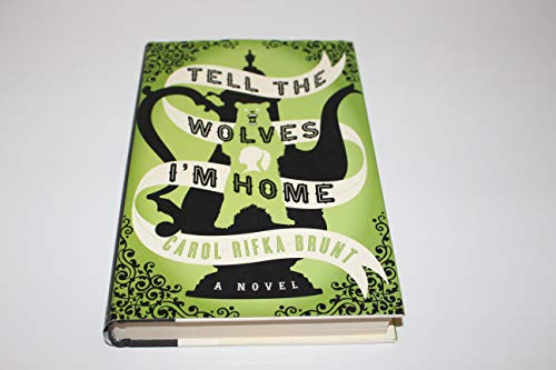 Tell the Wolves I'm Home: A Novel