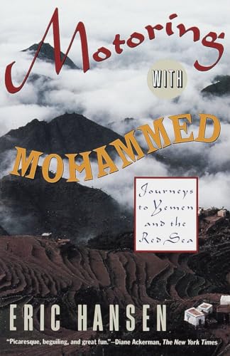 Motoring With Mohammed: Journeys to Yemen and the Red Sea