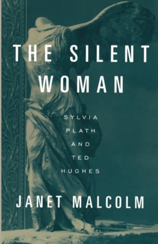 The Silent Woman: Sylvia Plath and Ted Hughes