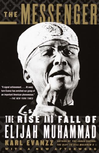 The Messenger: The Rise and Fall of Elijah Muhammad (Vintage)