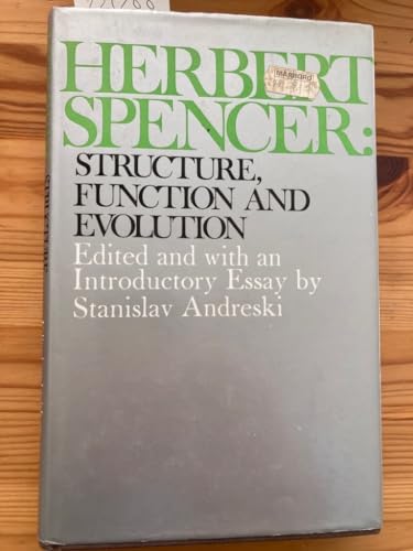 Herbert Spencer: Structure, function, and evolution