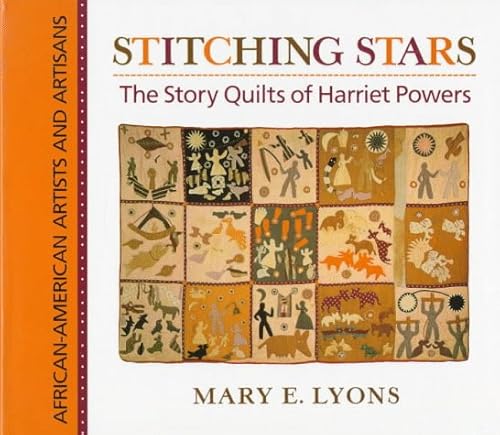 Stitching Stars: The Story Quilts of Harriet Powers