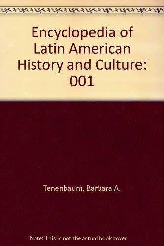 Encyclopedia of Latin American History and Culture