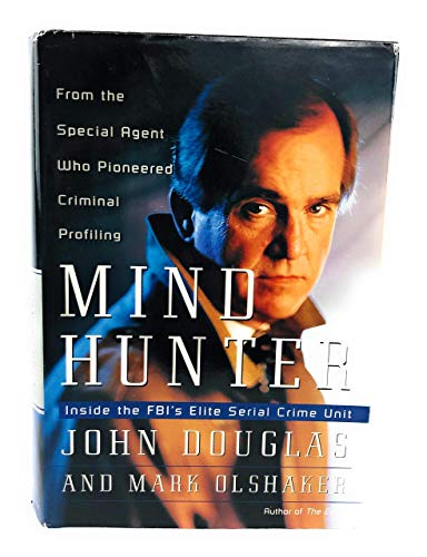 Mindhunter: Inside the Fbi's Elite Serial Crime Unit