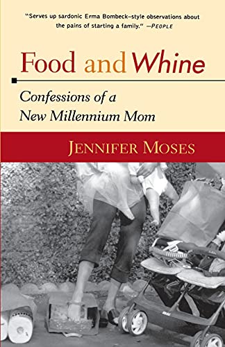 Food and Whine: Confessions of a New Millennium Mom