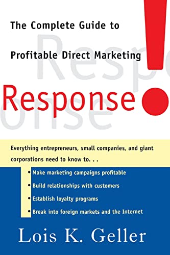 Response: The Complete Guide to Profitable Direct Marketing