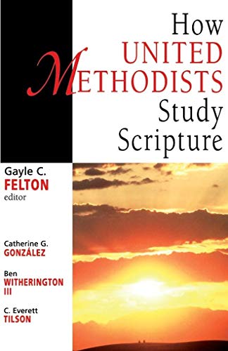 How United Methodists Study Scripture (United Methodist Studies)