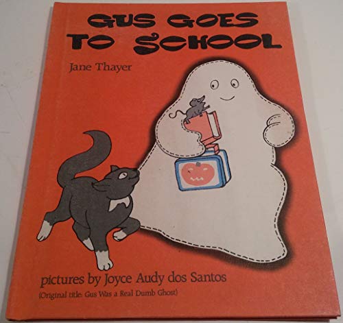 Gus Was a Real Dumb Ghost(original title: Gus goes to school)