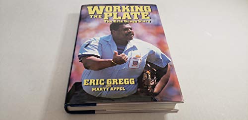 Working the Plate: The Eric Gregg Story