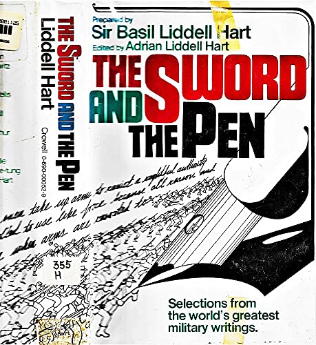 The Sword and The Pen: Selections from the World's Greatest Military Writings