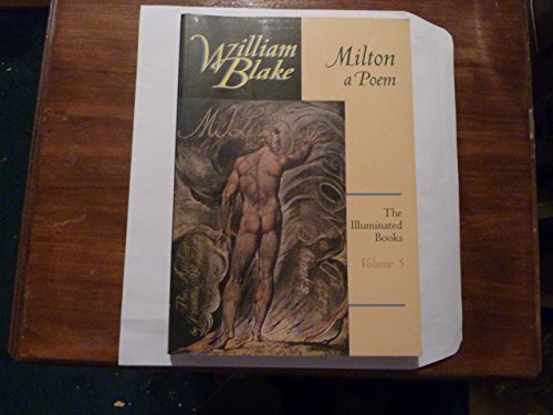 The Illuminated Books of William Blake, Volume 5: Milton, A Poem