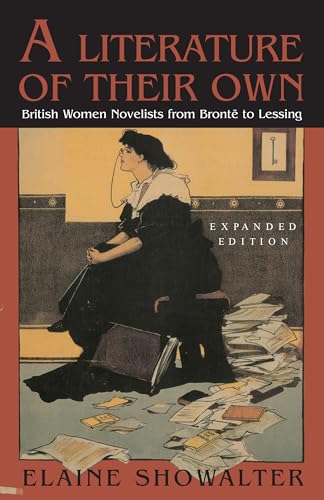 A Literature of Their Own – British Women Novelists from Bronte to Lessing