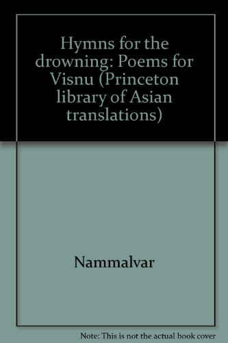 Hymns for the Drowning: Poems for Visnu by Nammalvar