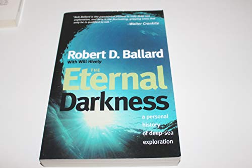 The Eternal Darkness: A Personal History of Deep-Sea Exploration