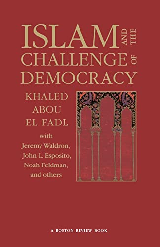 Islam and the Challenge of Democracy: A "Boston Review" Book