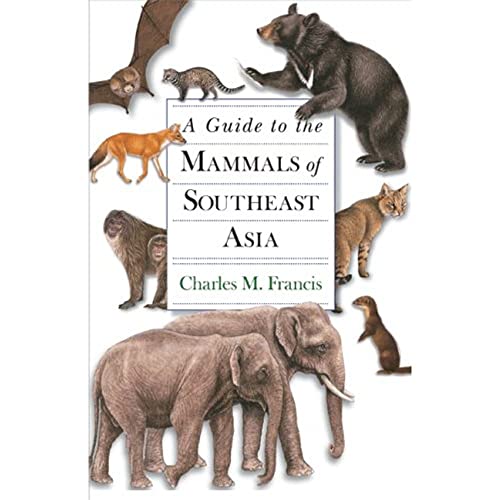 A Guide to the Mammals of Southeast Asia