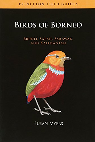 Birds of Borneo: Brunei, Sabah, Sarawak, and Kalimantan (Princeton Field Guides)