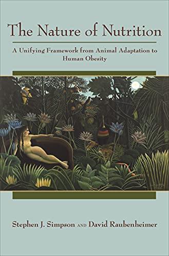 The Nature of Nutrition: A Unifying Framework from Animal Adaptation to Human Obesity