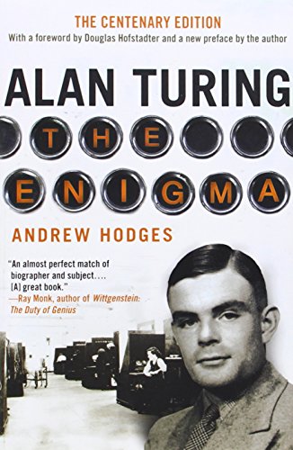 Alan Turing: The Enigma: The Centenary Edition