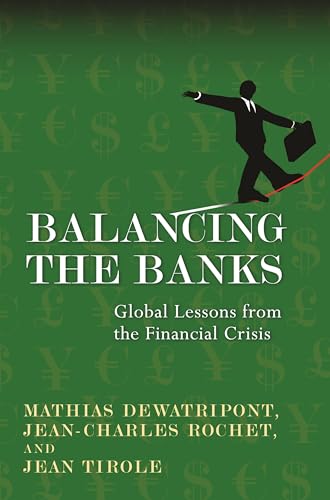 Balancing the Banks: Global Lessons from the Financial Crisis