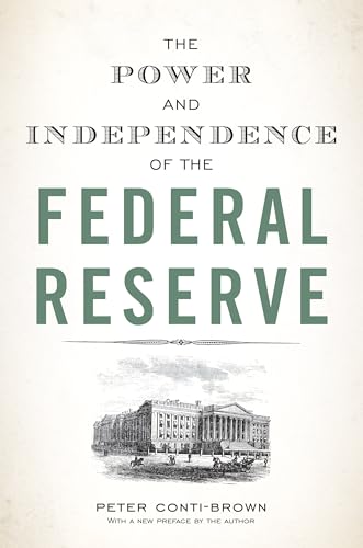 The Power and Independence of the Federal Reserve