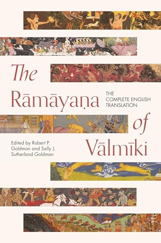 The Rāmāyaṇa of Vālmīki: The Complete English Translation