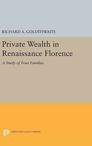 Private Wealth in Renaissance Florence (Princeton Legacy Library)