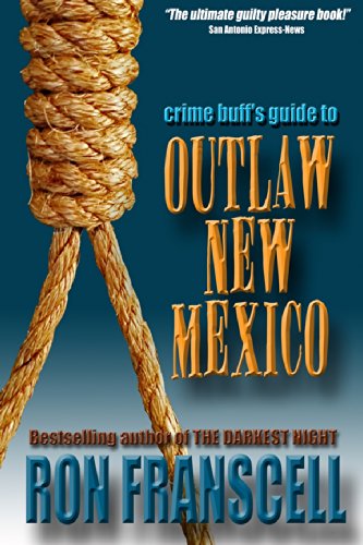 Crime Buff's Guide to Outlaw New Mexico (Crime Buff's Guides)