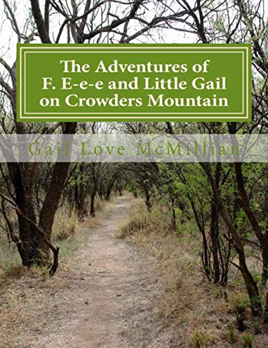 The Adventures of F. E-e-e and Little Gail on Crowders Mountain