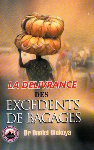 La Delivrance des Excedents de Bagages (French Edition)