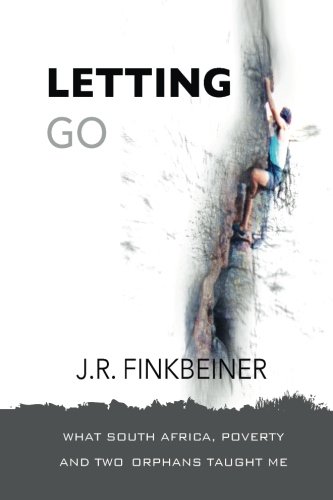 Letting Go: What South Africa, Poverty and Two Orphans Taught Me
